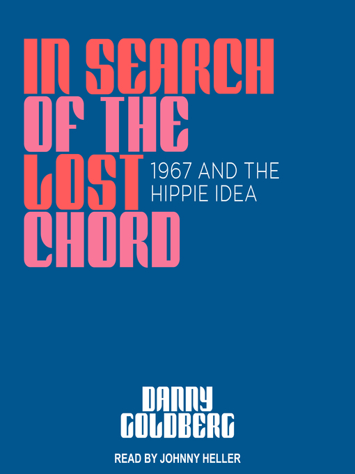 Title details for In Search of the Lost Chord by Danny Goldberg - Available